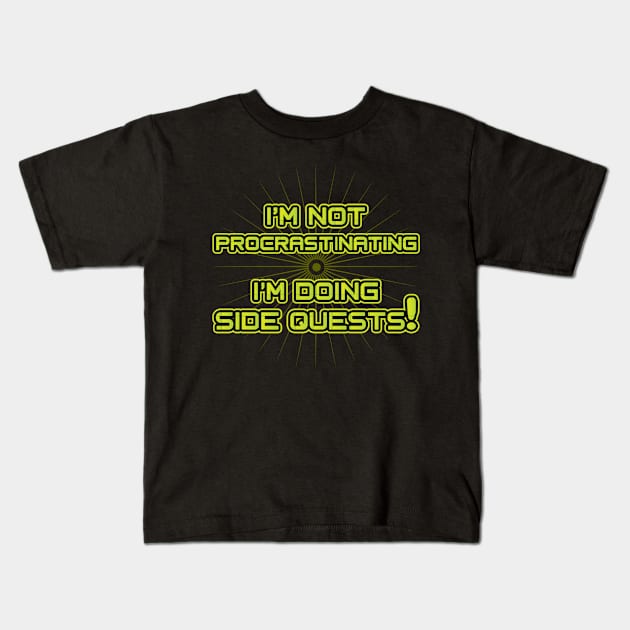 I'm not procrastinating I'm doing Side Quests Kids T-Shirt by Character Alley